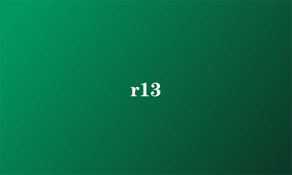 r13