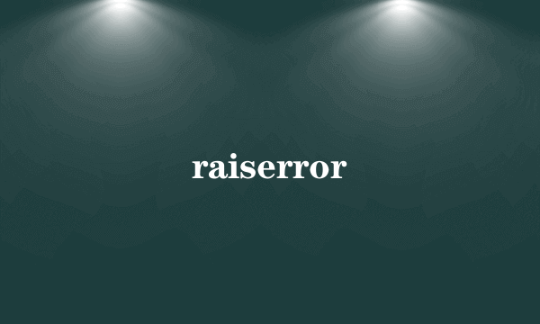 raiserror