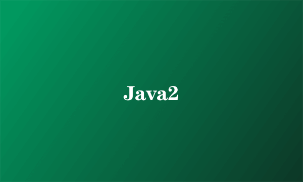 Java2