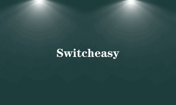 Switcheasy