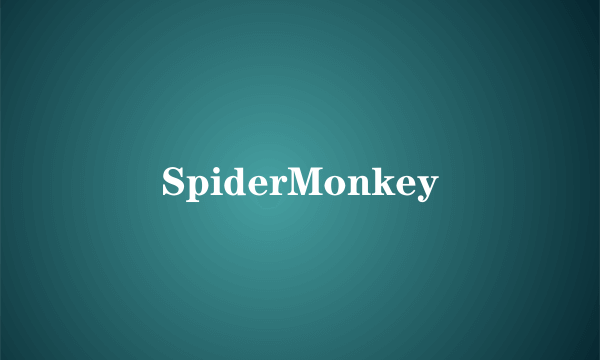 SpiderMonkey