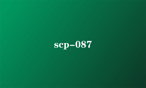 scp-087