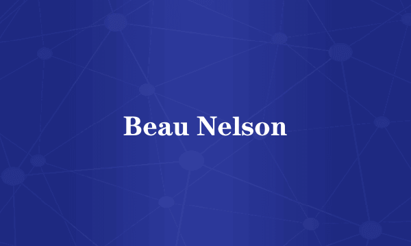 Beau Nelson