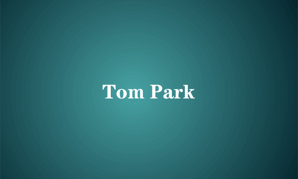 Tom Park