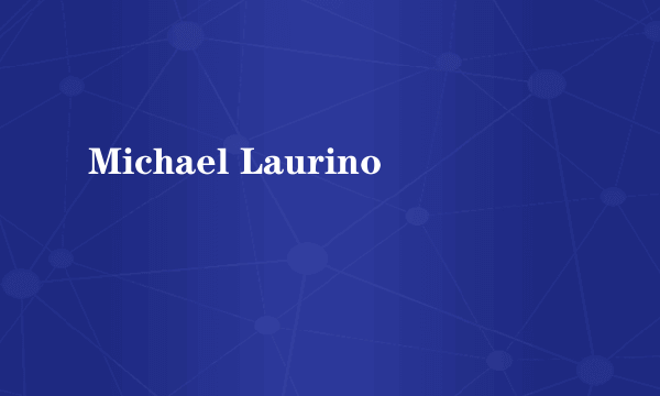 Michael Laurino