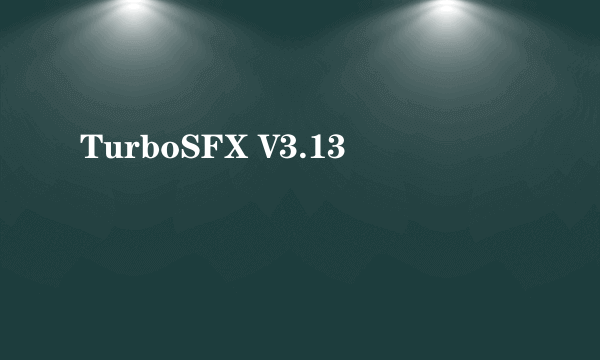 TurboSFX V3.13