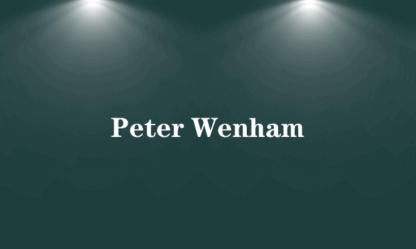 Peter Wenham