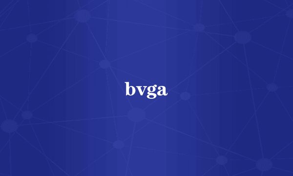 bvga