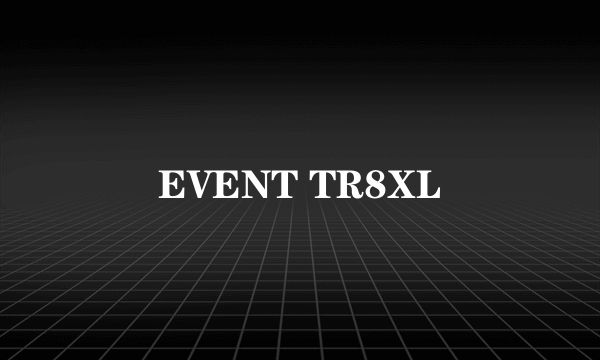 EVENT TR8XL