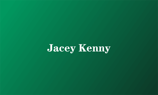 Jacey Kenny