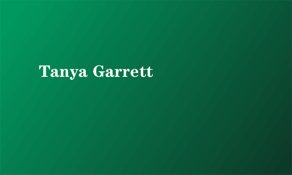 Tanya Garrett