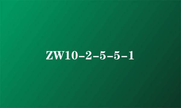 ZW10-2-5-5-1