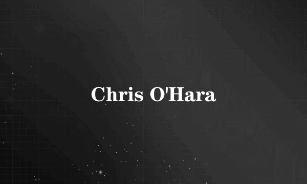 Chris O'Hara