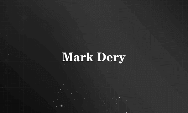 Mark Dery