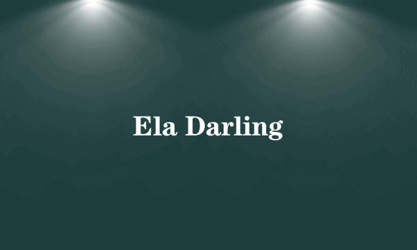 Ela Darling