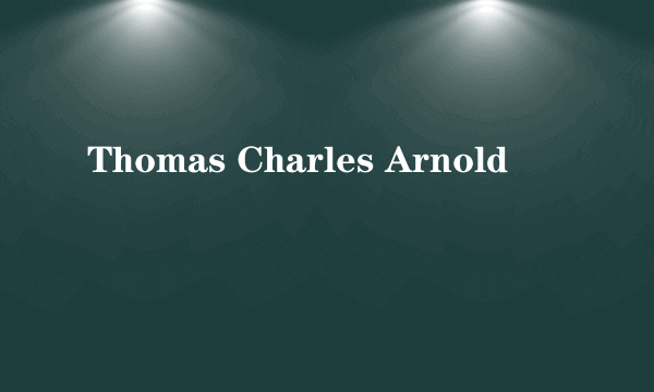 Thomas Charles Arnold