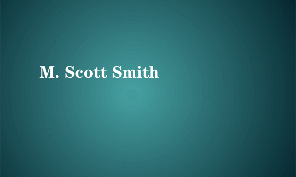 M. Scott Smith