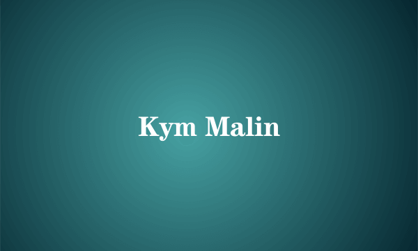 什么是Kym Malin