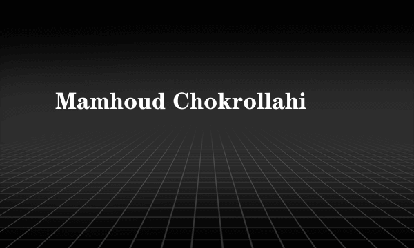 Mamhoud Chokrollahi