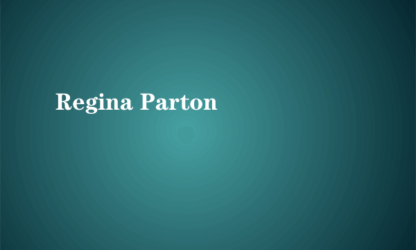 Regina Parton