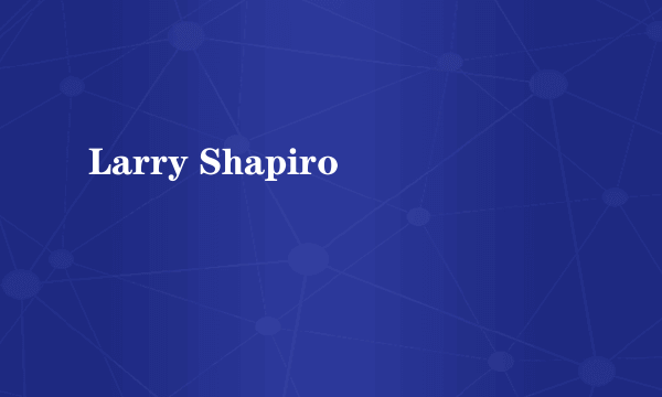 Larry Shapiro