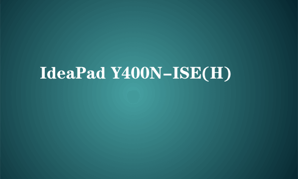 IdeaPad Y400N-ISE(H)