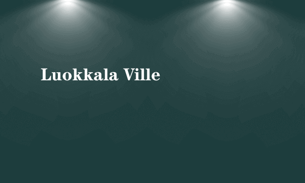 Luokkala Ville