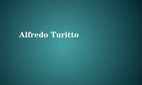 什么是Alfredo Turitto