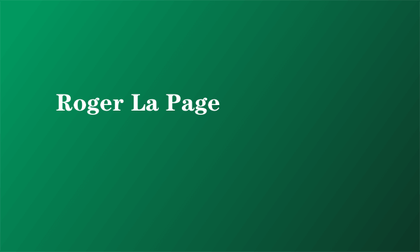 Roger La Page