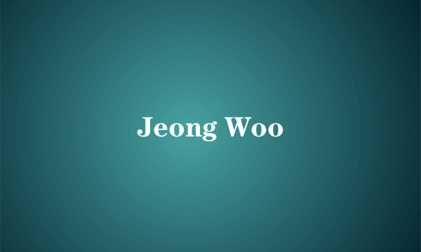 Jeong Woo