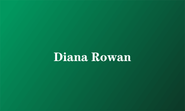 Diana Rowan