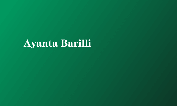 Ayanta Barilli