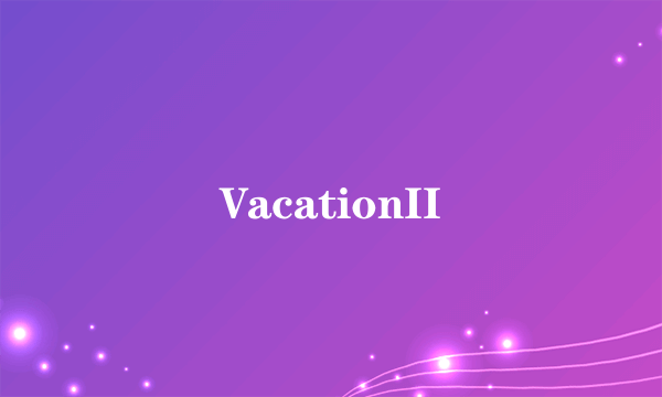 VacationII