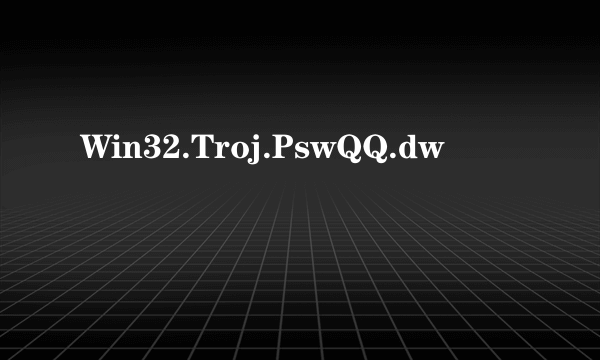 Win32.Troj.PswQQ.dw