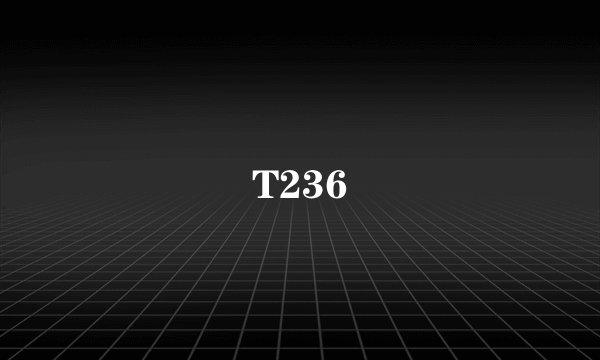 T236