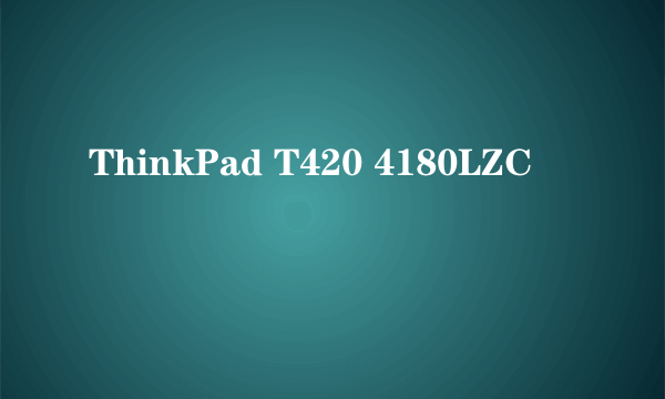 ThinkPad T420 4180LZC