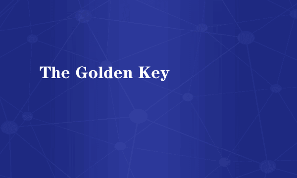 什么是The Golden Key