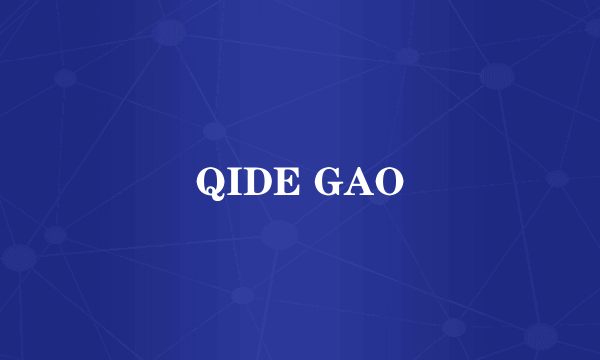 QIDE GAO