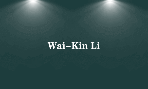 Wai-Kin Li