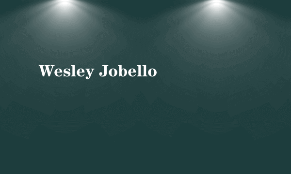 Wesley Jobello