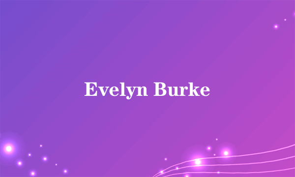 Evelyn Burke