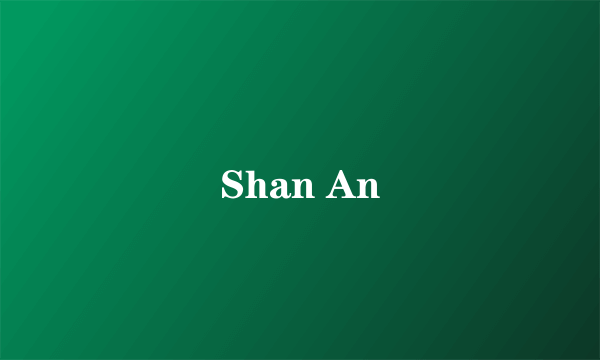 Shan An