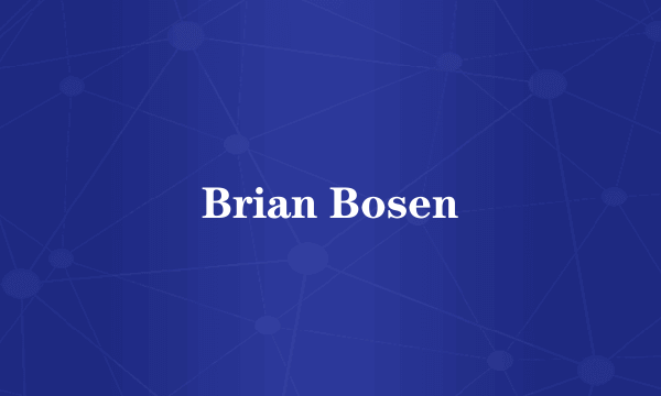 Brian Bosen