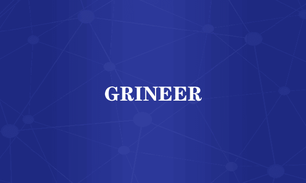 GRINEER