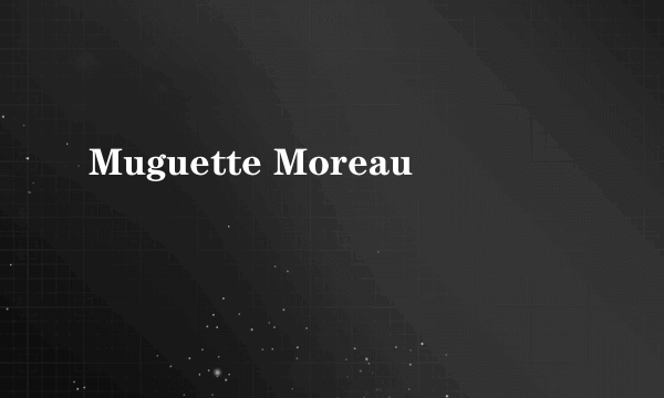 Muguette Moreau