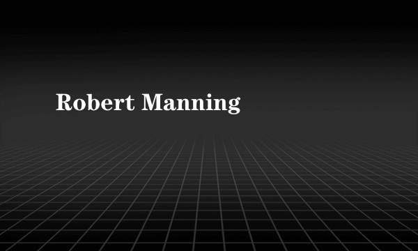 Robert Manning