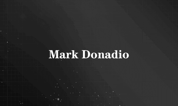 什么是Mark Donadio