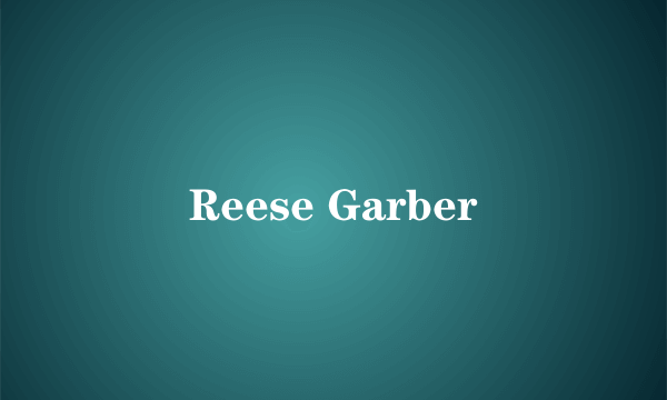 Reese Garber