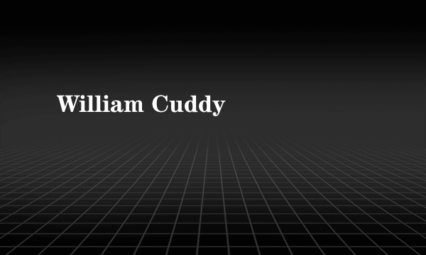 William Cuddy