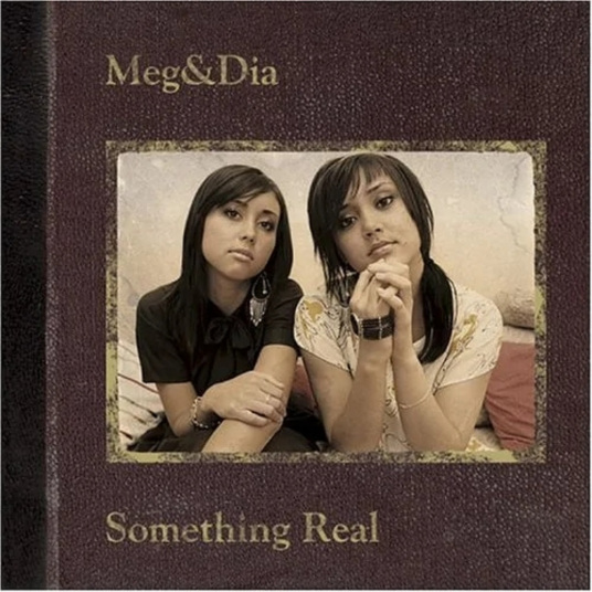 Something Real（Meg&Dia专辑）